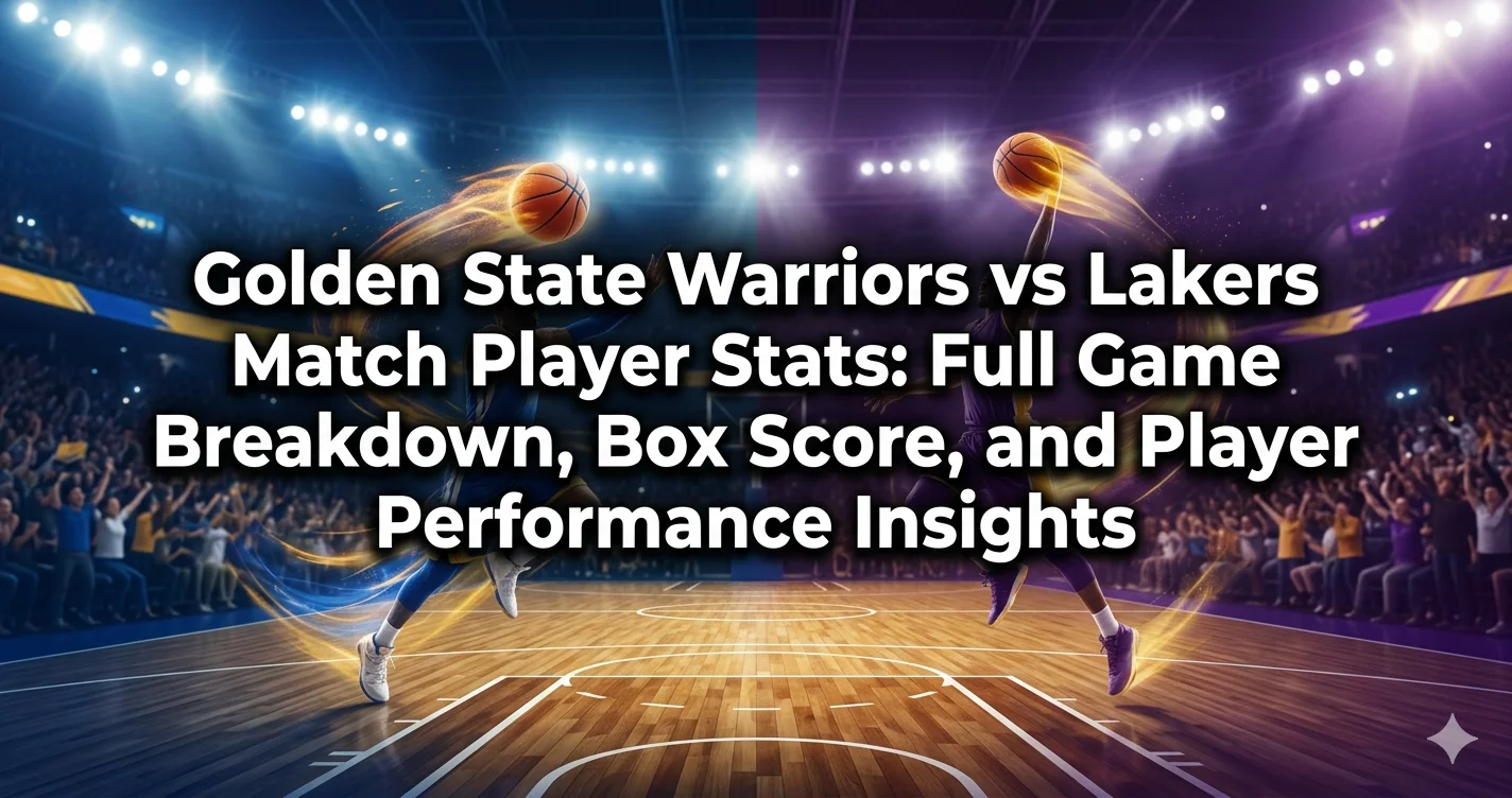 Golden State Warriors vs Lakers Match Player Stats